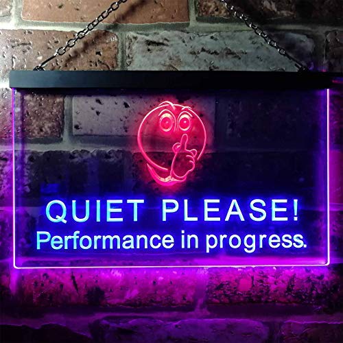 Quiet Please Performance in Progress Dual LED Neon Light Sign
